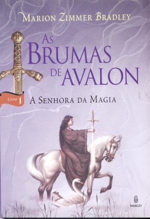 As Brumas de Avalon - A Senhora da Magia