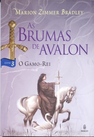 As Brumas de Avalon - O Gamo-rei