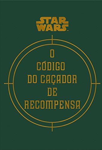 Star Wars - O Código do Caçador de Recompensa