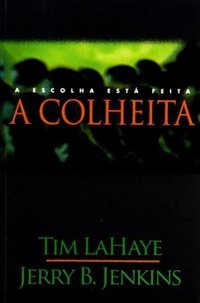Deixados para Trás - A Colheita
